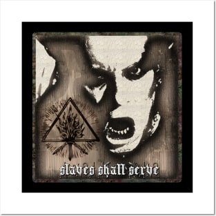 SLAVES SHALL SERVE Posters and Art